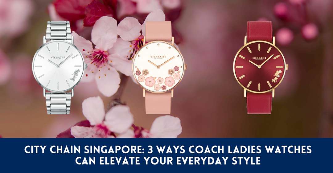 3 Ways Coach Ladies Watches Can Elevate Your Everyday Style