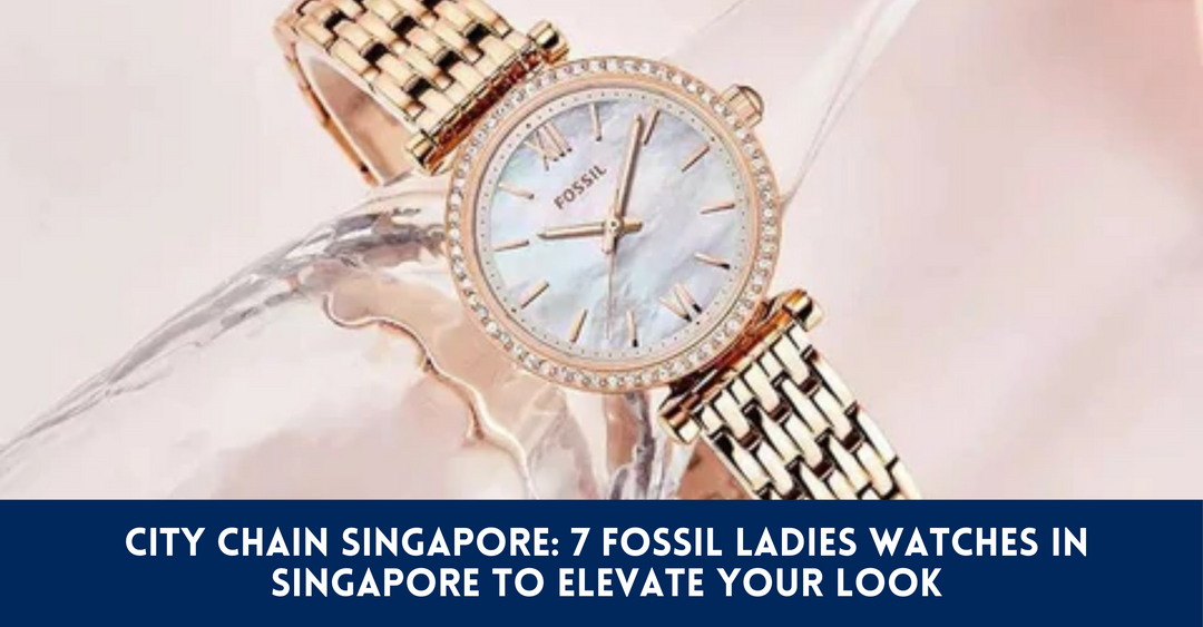 7 Fossil Ladies Watches In Singapore To Elevate Your Look