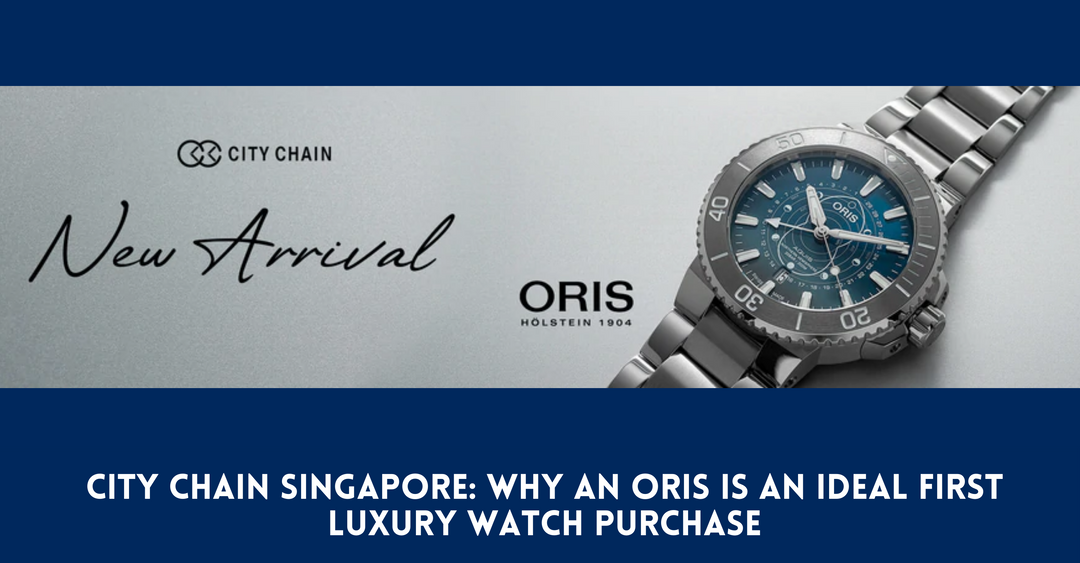 Why An Oris Is An Ideal First Luxury Watch Purchase