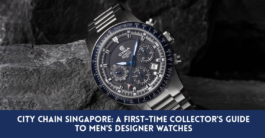 A First-Time Collector's Guide To Men's Designer Watches
