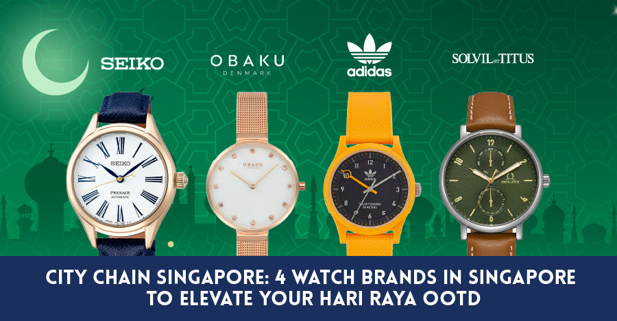 4 Watch Brands In Singapore To Elevate Your Hari Raya OOTD