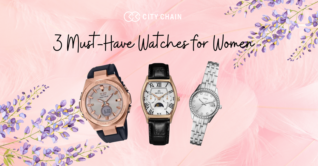 3 Must-have watches for woman