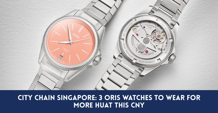 3 Oris Watches To Wear For More Huat This CNY
